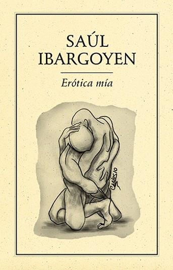 ERÓTICA MÍA | PODI27889 | IBARGOYEN  SAÚL | Llibres Parcir | Llibreria Parcir | Llibreria online de Manresa | Comprar llibres en català i castellà online