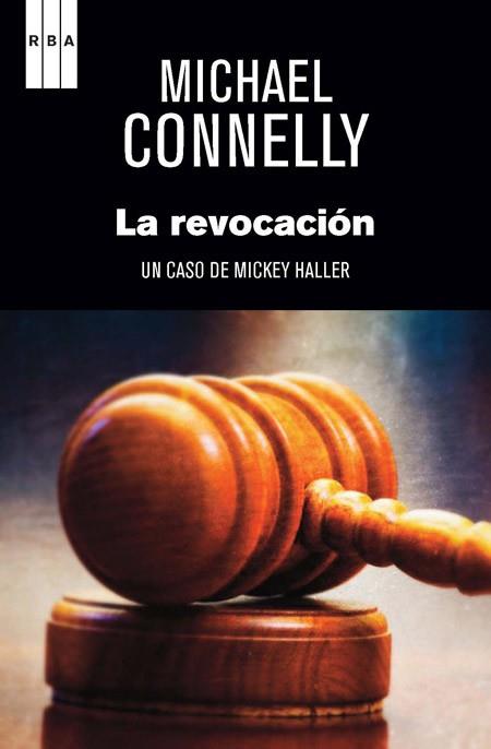 LA REVOCACIÓN | 9788490561270 | CONNELLY , MICHAEL | Llibres Parcir | Librería Parcir | Librería online de Manresa | Comprar libros en catalán y castellano online