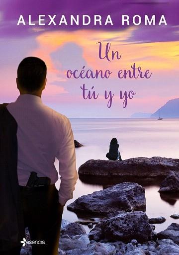 UN OCÉANO ENTRE TÚ Y YO | 9788408137993 | ALEXANDRA ROMA | Llibres Parcir | Llibreria Parcir | Llibreria online de Manresa | Comprar llibres en català i castellà online