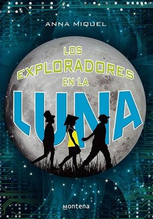 LOS EXPLORADORES EN LA LUNA | 9788484416678 | ANNA MIQUEL | Llibres Parcir | Llibreria Parcir | Llibreria online de Manresa | Comprar llibres en català i castellà online