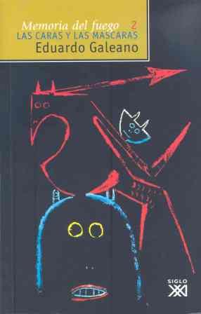 MEMORIAS FUEGO 2 LAS CARAS Y LAS MASCARAS | 9788432304798 | GALEANO EDUARDO | Llibres Parcir | Librería Parcir | Librería online de Manresa | Comprar libros en catalán y castellano online