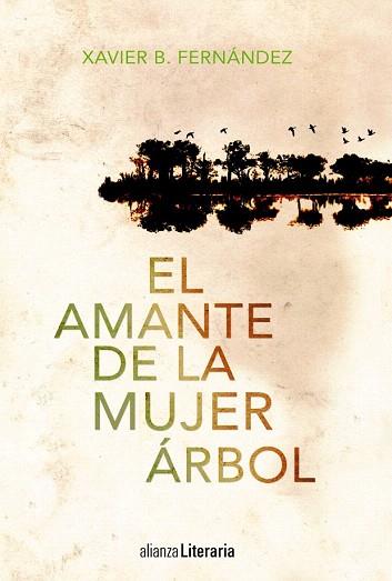 EL AMANTE DE LA MUJER ÁRBOL | 9788420683829 | FERNÁNDEZ, XAVIER BORRAS | Llibres Parcir | Llibreria Parcir | Llibreria online de Manresa | Comprar llibres en català i castellà online