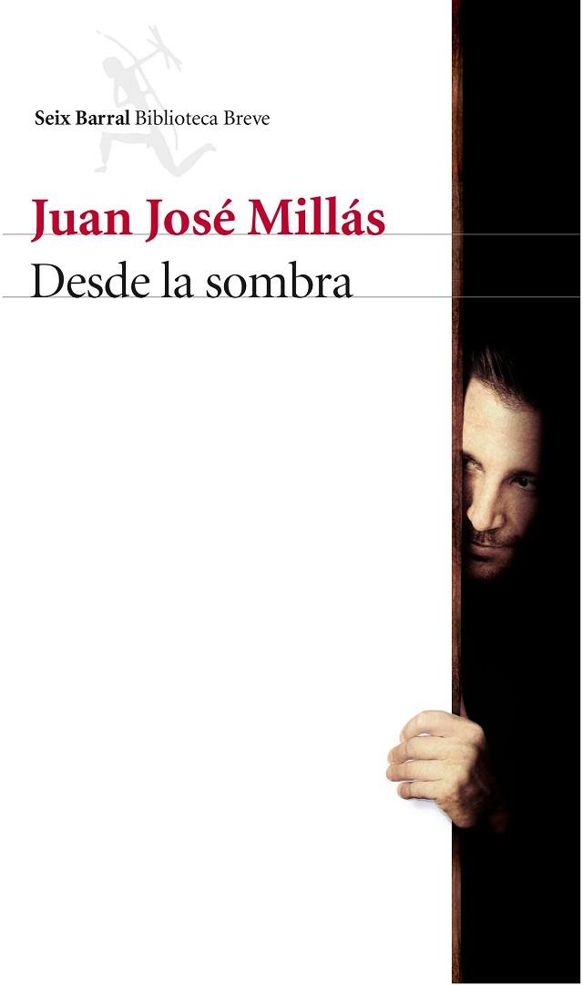 DESDE LA SOMBRA | 9788432227387 | JUAN JOSÉ MILLÁS | Llibres Parcir | Librería Parcir | Librería online de Manresa | Comprar libros en catalán y castellano online