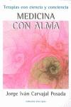 MEDICINA CON ALMA | 9788496851856 | CARVAJAL POSADA, JORGE IVAN | Llibres Parcir | Librería Parcir | Librería online de Manresa | Comprar libros en catalán y castellano online