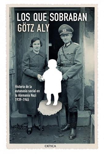 LOS QUE SOBRABAN | 9788498926583 | ALY, GÖTZ | Llibres Parcir | Librería Parcir | Librería online de Manresa | Comprar libros en catalán y castellano online
