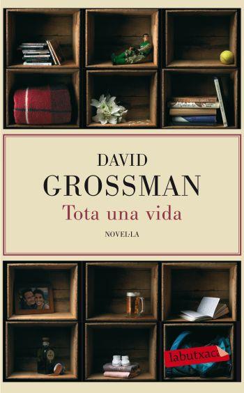 TOTA UNA VIDA | 9788499302638 | GROSSMAN DAVID | Llibres Parcir | Librería Parcir | Librería online de Manresa | Comprar libros en catalán y castellano online