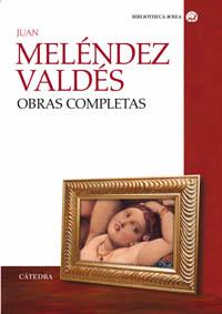 OBRAS COMPLETAS MELENDEZ VALDES | 9788437621685 | VALDES | Llibres Parcir | Llibreria Parcir | Llibreria online de Manresa | Comprar llibres en català i castellà online