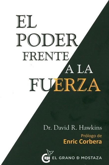 EL PODER FRENTE A LA FUERZA | 9788494279676 | HAWKINS, DAVID | Llibres Parcir | Llibreria Parcir | Llibreria online de Manresa | Comprar llibres en català i castellà online