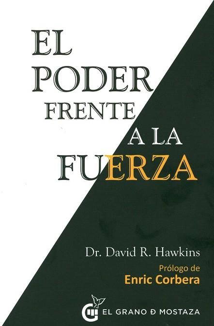 EL PODER FRENTE A LA FUERZA | 9788494279676 | HAWKINS, DAVID | Llibres Parcir | Librería Parcir | Librería online de Manresa | Comprar libros en catalán y castellano online