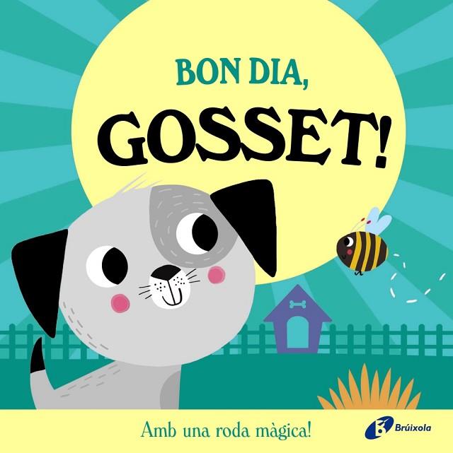 BON DIA, GOSSET! | 9788413495149 | ABBOTT, ROB | Llibres Parcir | Librería Parcir | Librería online de Manresa | Comprar libros en catalán y castellano online