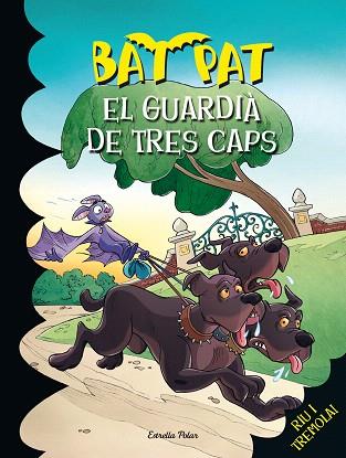 BAT PAT Nº33 EL GUARDIÀ DE TRES CAPS | 9788490576625 | ROBERTO PAVANELLO | Llibres Parcir | Llibreria Parcir | Llibreria online de Manresa | Comprar llibres en català i castellà online