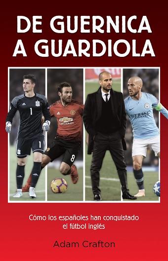 DE GUERNICA A GUARDIOLA | 9788494785184 | CRAFTON, ADAM | Llibres Parcir | Librería Parcir | Librería online de Manresa | Comprar libros en catalán y castellano online