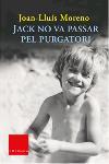 JACK NO VA PASSAR PEL PURGATORI | 9788466403894 | MORENO | Llibres Parcir | Llibreria Parcir | Llibreria online de Manresa | Comprar llibres en català i castellà online