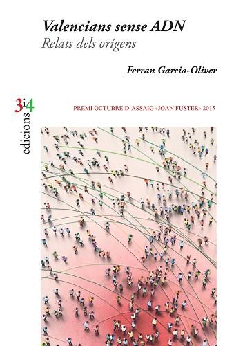 VALENCIANS SENSE ADN. RELATS DELS ORÍGENS | 9788475029870 | GARCIA-OLIVER GARCIA, FERRAN | Llibres Parcir | Librería Parcir | Librería online de Manresa | Comprar libros en catalán y castellano online
