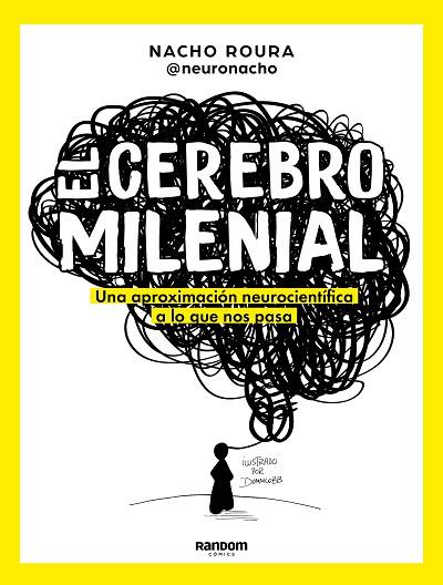 CEREBRO MILENIAL | 9788418040108 | ROURA @NEURONACHO, NACHO | Llibres Parcir | Llibreria Parcir | Llibreria online de Manresa | Comprar llibres en català i castellà online