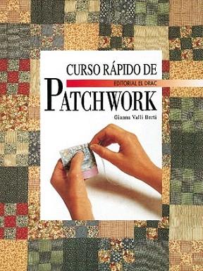 CURSO RAPIDO PATCHWORK | 9788488893550 | VALLI | Llibres Parcir | Librería Parcir | Librería online de Manresa | Comprar libros en catalán y castellano online