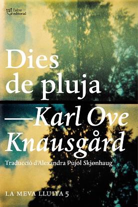 LA MEVA LLUITA 5. DIES DE PLUJA | 9788494655630 | KNAUSGÅRD, KARL OVE | Llibres Parcir | Llibreria Parcir | Llibreria online de Manresa | Comprar llibres en català i castellà online