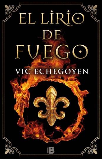 EL LIRIO DE FUEGO | 9788466659826 | ECHEGOYEN, VIC | Llibres Parcir | Llibreria Parcir | Llibreria online de Manresa | Comprar llibres en català i castellà online