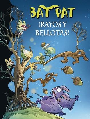 BAT PAT 30. ¡RAYOS Y BELLOTAS! | 9788490431658 | PAVANELLO,ROBERTO | Llibres Parcir | Librería Parcir | Librería online de Manresa | Comprar libros en catalán y castellano online