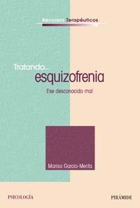 TRATANDO ESQUIZOFRENIA ESE DESCONOCIDO MAL | 9788436819410 | GARCIA MERITA MARISA | Llibres Parcir | Librería Parcir | Librería online de Manresa | Comprar libros en catalán y castellano online