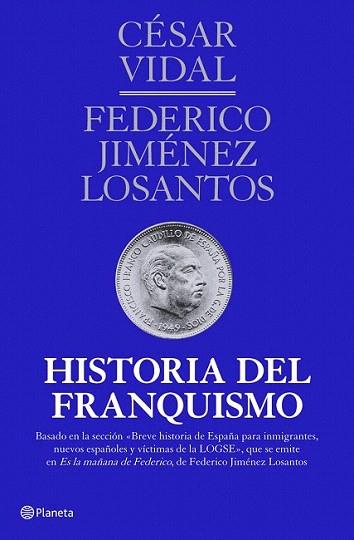 Historia del franquismo | 9788408107163 | César Vidal/Federico Jiménez Losantos | Llibres Parcir | Librería Parcir | Librería online de Manresa | Comprar libros en catalán y castellano online