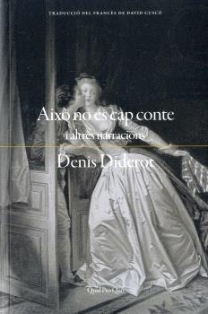 AIXÒ NO ÉS CAP CONTE | 9788417410476 | DIDEROT, DENIS | Llibres Parcir | Librería Parcir | Librería online de Manresa | Comprar libros en catalán y castellano online
