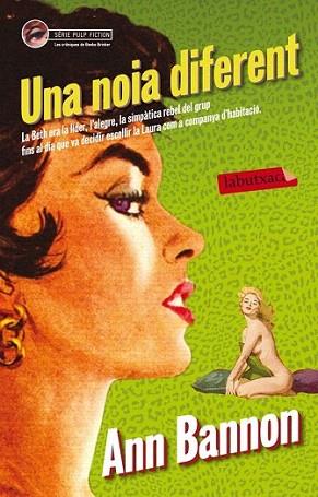 Una noia diferent | 9788499305981 | Ann Bannon | Llibres Parcir | Llibreria Parcir | Llibreria online de Manresa | Comprar llibres en català i castellà online