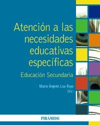 ATENCION A LAS NECESIDADES EDUCATIVAS ESPECIFICAS secundari | 9788436825190 | MARIA ANGELES LOU ROYO | Llibres Parcir | Llibreria Parcir | Llibreria online de Manresa | Comprar llibres en català i castellà online