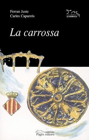 CARROSSA | 9788479356927 | JUSTE | Llibres Parcir | Llibreria Parcir | Llibreria online de Manresa | Comprar llibres en català i castellà online