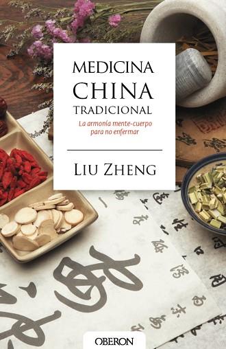 MEDICINA CHINA TRADICIONAL | 9788441537408 | ZHENG, LIU | Llibres Parcir | Librería Parcir | Librería online de Manresa | Comprar libros en catalán y castellano online