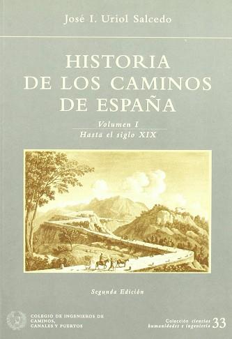 HISTORIA DE LOS CAMINOS DE ESPAÑA (I) | 9788438001998 | URIOL SALCEDO, JOSÉ IGNACIO | Llibres Parcir | Librería Parcir | Librería online de Manresa | Comprar libros en catalán y castellano online