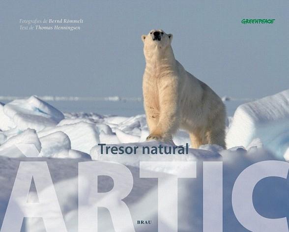 ARTIC TRESOR NATURAL | 9788496905641 | VERNARD ROMMELT THOMAS HENMINGSEN | Llibres Parcir | Librería Parcir | Librería online de Manresa | Comprar libros en catalán y castellano online
