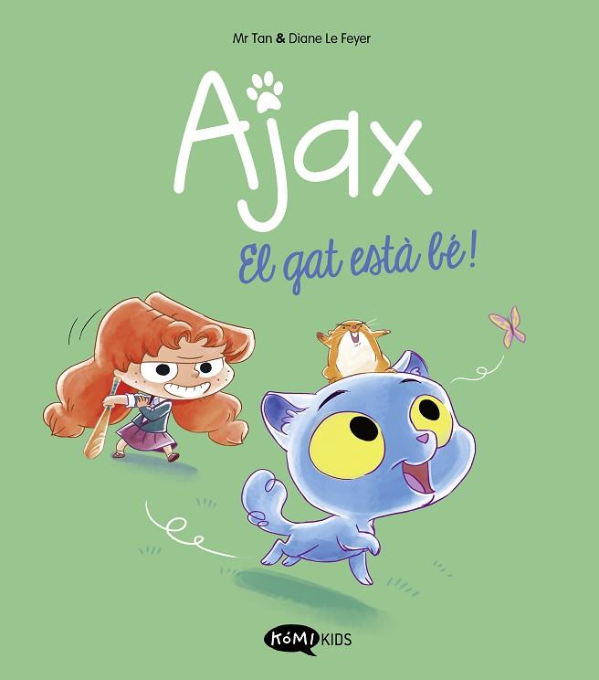 AJAX 1. EL GAT ESTÀ BÉ! | 9788419183521 | MR TAN | Llibres Parcir | Librería Parcir | Librería online de Manresa | Comprar libros en catalán y castellano online