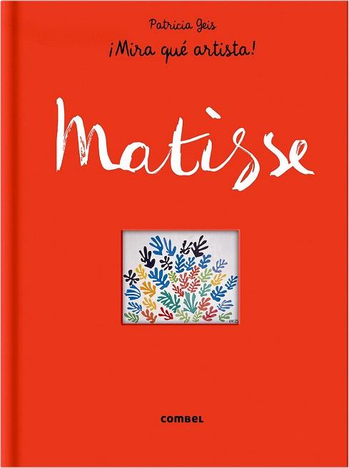 MIRA QUE ARTISTA : MATISSE | 9788498259124 | GEIS, PATRICIA | Llibres Parcir | Librería Parcir | Librería online de Manresa | Comprar libros en catalán y castellano online