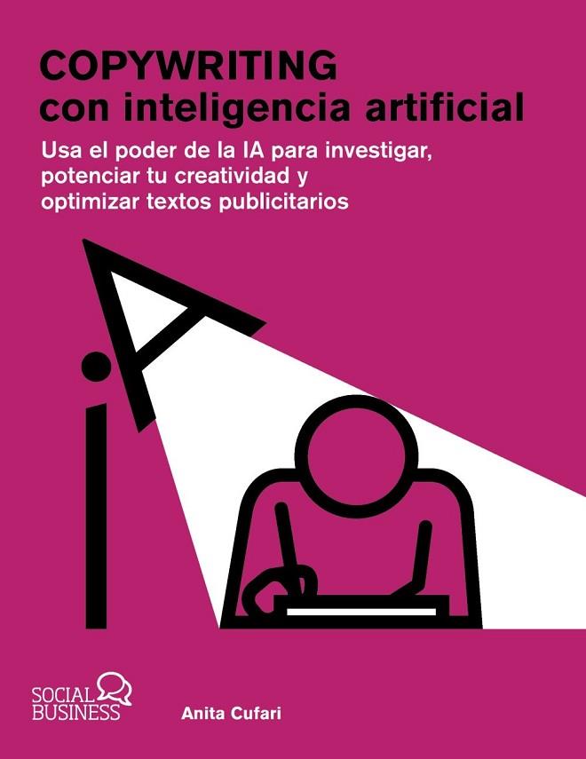 COPYWRITING CON INTELIGENCIA ARTIFICIAL | 9788441550285 | CUFARI, ANITA A. | Llibres Parcir | Llibreria Parcir | Llibreria online de Manresa | Comprar llibres en català i castellà online