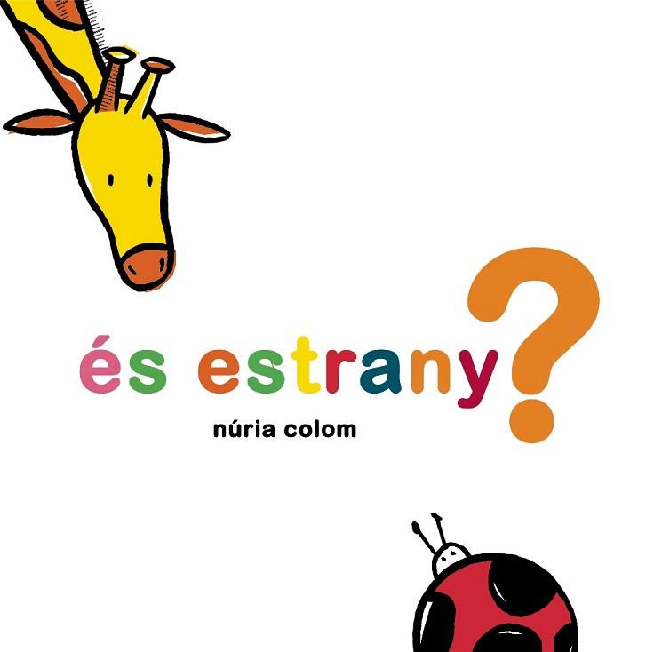 ÉS ESTRANY? | 9788492607983 | COLOM CANALS, NÚRIA | Llibres Parcir | Llibreria Parcir | Llibreria online de Manresa | Comprar llibres en català i castellà online