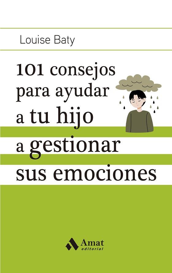 101 CONSEJOS PARA AYUDAR A TU HIJO A GESTIONAR SUS EMOCIONES | 9788419341686 | BATY, LOUISE | Llibres Parcir | Llibreria Parcir | Llibreria online de Manresa | Comprar llibres en català i castellà online
