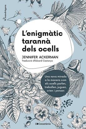 L'ENIGMÀTIC TARANNÀ DELS OCELLS | 9788413560472 | ACKERMAN, JENNIFER | Llibres Parcir | Librería Parcir | Librería online de Manresa | Comprar libros en catalán y castellano online