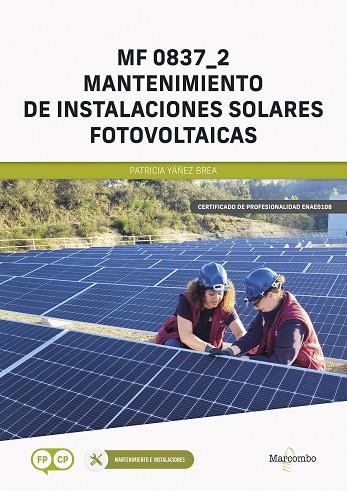 *MF 0837_2 MANTENIMIENTO DE INSTALACIONES SOLARES FOTOVOLTAICAS | 9788426737694 | YÁÑEZ BREA, PATRICIA | Llibres Parcir | Librería Parcir | Librería online de Manresa | Comprar libros en catalán y castellano online