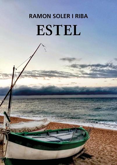 ESTEL | 9788412278804 | SOLER RIBA, RAMON | Llibres Parcir | Llibreria Parcir | Llibreria online de Manresa | Comprar llibres en català i castellà online