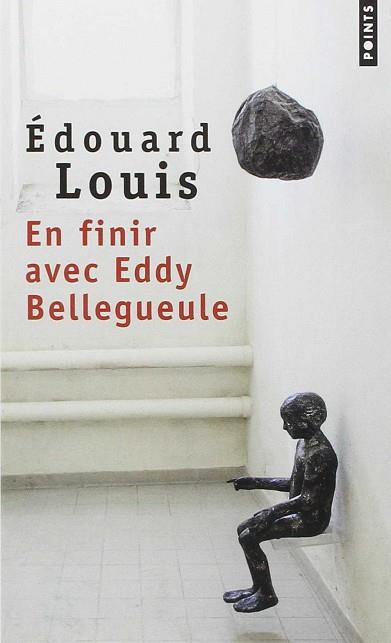 EN FINIR AVEC EDDY BELLEGUEULE | 9782757852972 | LOUIS, EDOUARD | Llibres Parcir | Llibreria Parcir | Llibreria online de Manresa | Comprar llibres en català i castellà online