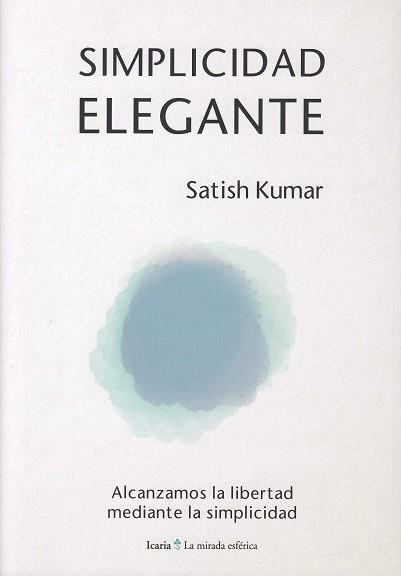 SIMPLICIDAD ELEGANTE | 9788498888706 | KUMAR, SATISH | Llibres Parcir | Librería Parcir | Librería online de Manresa | Comprar libros en catalán y castellano online