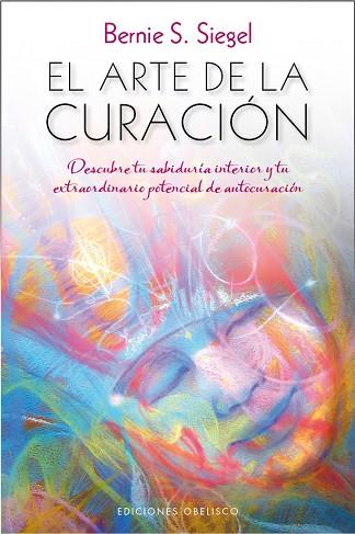 EL ARTE DE LA CURACIÓN | 9788416192700 | SIEGEL, BERNIE | Llibres Parcir | Librería Parcir | Librería online de Manresa | Comprar libros en catalán y castellano online