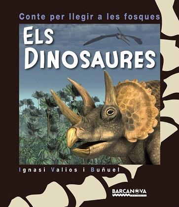 ELS DINOSAURES (CONTE PER LLEGIR A LES FOSQUES) PERSONATGES : DINOSAURES | 9788448933968 | VALIOS I BUÑUEL, IGNASI | Llibres Parcir | Llibreria Parcir | Llibreria online de Manresa | Comprar llibres en català i castellà online