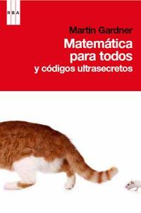 MATEMATICAS PARA TODOS y codigos ultrasecretos | 9788490060438 | GARDNER MARTIN | Llibres Parcir | Llibreria Parcir | Llibreria online de Manresa | Comprar llibres en català i castellà online