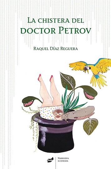 LA CHISTERA DEL DOCTOR PETROV | 9788415357810 | DÍAZ REGUERA, RAQUEL | Llibres Parcir | Llibreria Parcir | Llibreria online de Manresa | Comprar llibres en català i castellà online