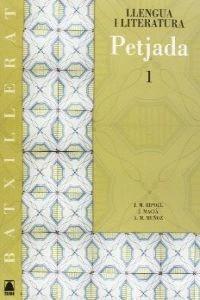 PETJADA. LLENGUA CATALANA 1. BATXILLERAT | 9788430752423 | MUÑOZ MORATA, ANNA MARIA / MACIA GUILA, JAUME / RIPOLL PEÑA, JOSEP MARIA | Llibres Parcir | Librería Parcir | Librería online de Manresa | Comprar libros en catalán y castellano online