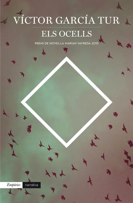 ELS OCELLS (NOVEL.LA) | 9788416367375 | VÍCTOR GARCÍA TUR | Llibres Parcir | Librería Parcir | Librería online de Manresa | Comprar libros en catalán y castellano online