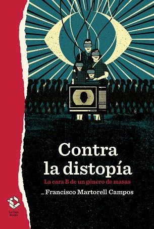 CONTRA LA DISTOPÍA | 9788417496548 | MARTORELL CAMPOS, FRANCISCO | Llibres Parcir | Librería Parcir | Librería online de Manresa | Comprar libros en catalán y castellano online