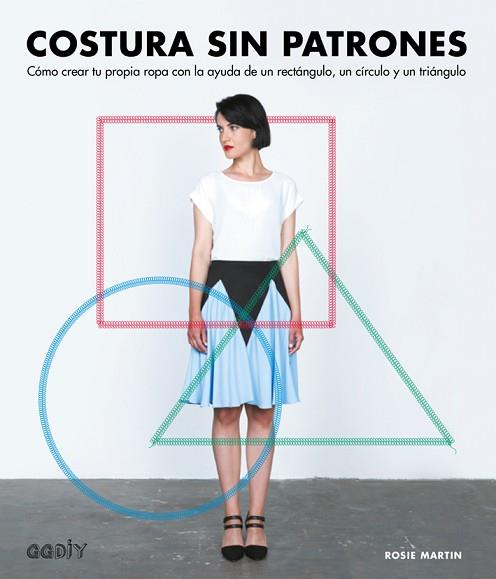 COSTURA SIN PATRONES | 9788425228896 | MARTIN, ROSIE | Llibres Parcir | Llibreria Parcir | Llibreria online de Manresa | Comprar llibres en català i castellà online